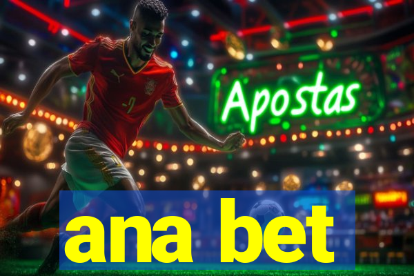 ana bet